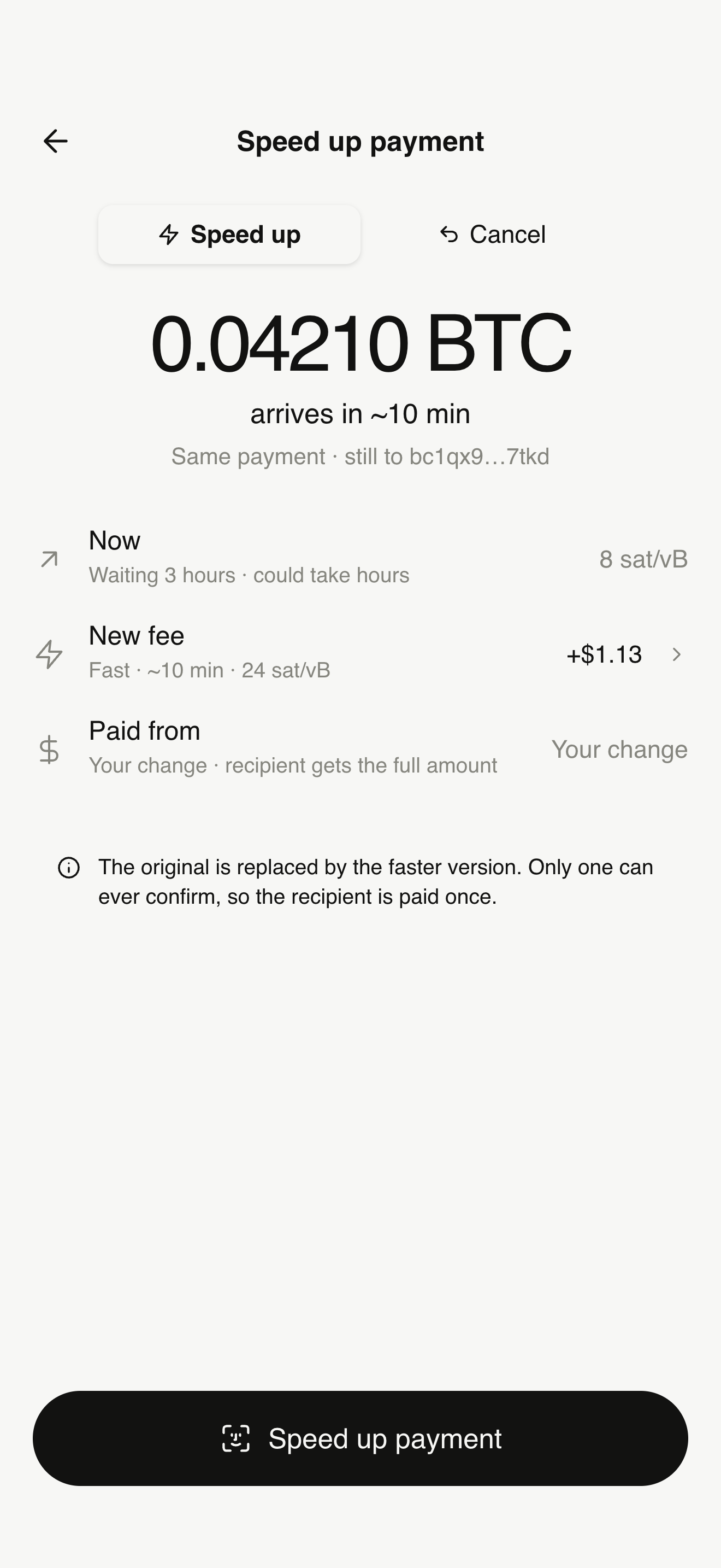 Speed up: 0.04210 BTC arrives in about 10 minutes